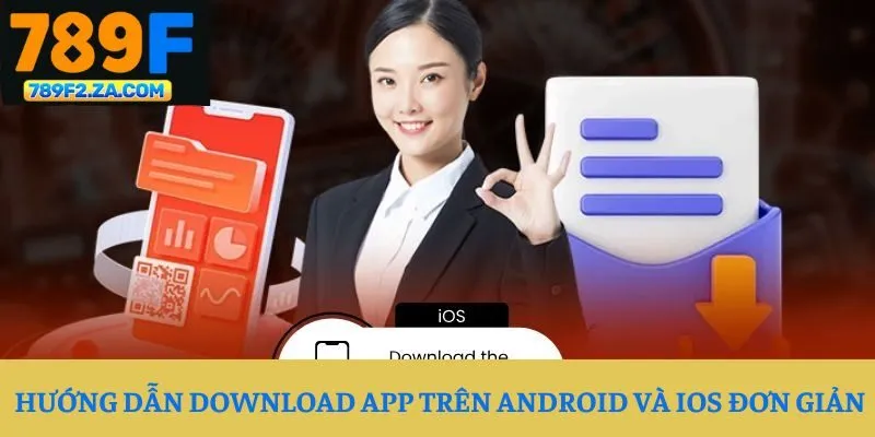  Hướng dẫn download app trên Android và iOS đơn giản